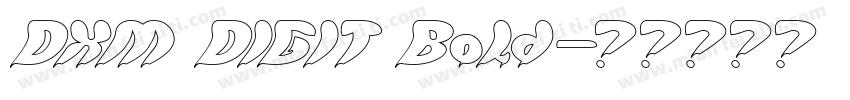 DXM DIGIT Bold字体转换